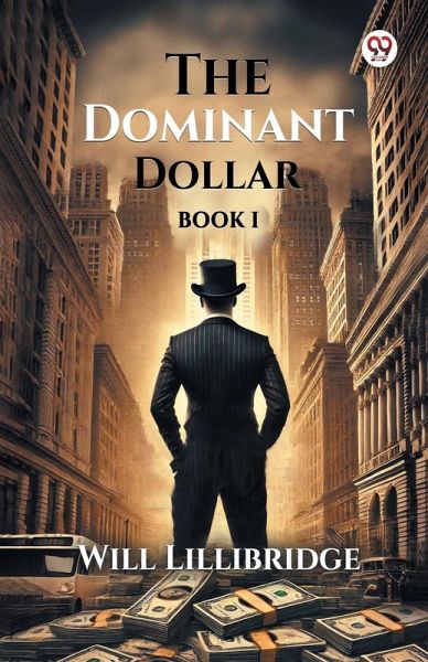 The Dominant Dollar Book I The Dominant Dollar Book I