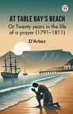 At Table Bay's Beach Or Twenty years in the life of a prayer (1791-1811)