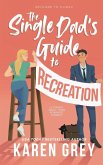 The Single Dad's Guide to Recreation The Single Dad's Guide to Recreation