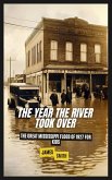 The Year the River Took Over The Year the River Took Over