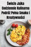 ¿wie¿e Jajka Codziennie Kulinarna Podró¿ Pe¿na Smaku i Kreatywno¿ci ¿wie¿e Jajka Codziennie Kulinarna Podró¿ Pe¿na Smaku i Kreatywno¿ci