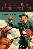 The American Pit Bull Terrier The American Pit Bull Terrier