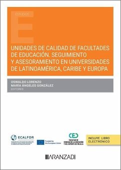 Unidades de Calidad de Facultades de Educación. Seguimiento y asesoramiento en Universidades de Latinoamérica, Caribe y Europa