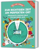 Yes we camp! Zur richtigen Zeit am perfekten Ort Yes we camp! Zur richtigen Zeit am perfekten Ort