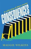 Consequences Consequences