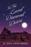 In the Laced Diamond Desert In the Laced Diamond Desert