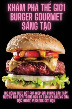 Cover Khám Phá Th¿ Gi¿i Burger Gourmet Sáng T¿o