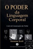 O Poder da Linguagem Corporal - A Arte da Comunicação não Verbal