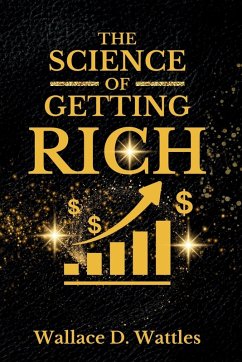 The Science of Getting Rich - D. Wattles, Wallace