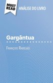Gargântua de François Rabelais (Análise do livro) Gargântua de François Rabelais (Análise do livro)