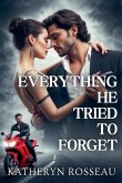Everything He Tried to Forget Everything He Tried to Forget