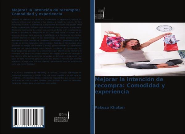 Mejorar la intención de recompra: Comodidad y experiencia Mejorar la intención de recompra: Comodidad y experiencia