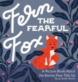 Fern the Fearful Fox Fern the Fearful Fox