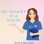 My Mommy Is a Nurse