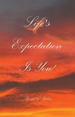 Life's Expectation Is You!