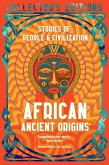 African Ancient Origins African Ancient Origins