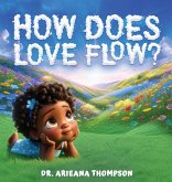 How Does Love Flow? How Does Love Flow?