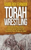 Torah Wrestling Torah Wrestling
