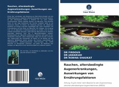 Rauchen, altersbedingte Augenerkrankungen, Auswirkungen von Ernährungsfaktoren Cover Rauchen, altersbedingte Augenerkrankungen, Auswirkungen von Ernährungsfaktoren