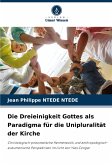 Die Dreieinigkeit Gottes als Paradigma für die Unipluralität der Kirche