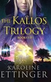 The Kallos Trilogy - Books 1-3