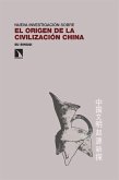 El origen de la civilización china El origen de la civilización china