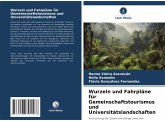 Wurzeln und Fahrpläne für Gemeinschaftstourismus und Universitätslandschaften Wurzeln und Fahrpläne für Gemeinschaftstourismus und Universitätslandschaften
