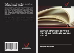 Cover Wp¿yw strategii portfela marek na lojalno¿¿ wobec marki