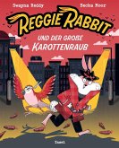 Reggie Rabbit und der große Karottenraub Reggie Rabbit und der große Karottenraub