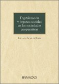 Digitalización y órganos sociales en las sociedades cooperativas Digitalización y órganos sociales en las sociedades cooperativas