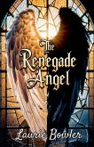 The Renegade Angel The Renegade Angel