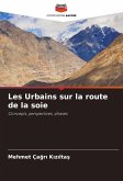 Les Urbains sur la route de la soie Les Urbains sur la route de la soie