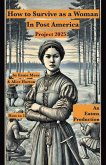 How to Survive as a Woman In Post America Project 2025 How to Survive as a Woman In Post America Project 2025
