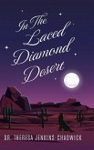 In the Laced Diamond Desert In the Laced Diamond Desert
