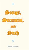 Songs, Sermons, and Such