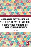 Corporate Governance and Statutory Derivative Actions Corporate Governance and Statutory Derivative Actions