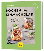 Kochen im Einmachglas Kochen im Einmachglas