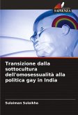 Transizione dalla sottocultura dell'omosessualità alla politica gay in India