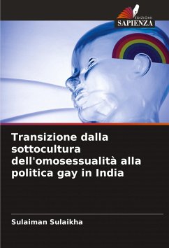 Transizione dalla sottocultura dell'omosessualità alla politica gay in India - Sulaikha, Sulaiman