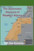 The diplomatic dilemma of Western Sahara