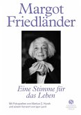 Margot Friedländer. Eine Stimme für das Leben Margot Friedländer. Eine Stimme für das Leben