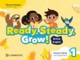 Ready, Steady, Grow! Level 1 Teacher's Book with Digital Pack British English Ready, Steady, Grow! Level 1 Teacher's Book with Digital Pack British English
