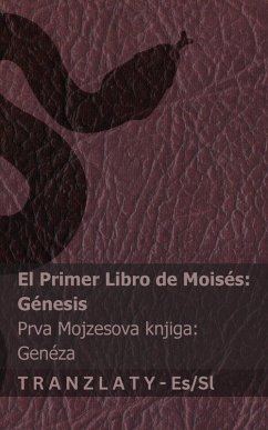 Cover La Biblia / Sveto Pismo - El primer libro de Moisés (Génesis) / Prva Mojzesova knjiga (Genéza)