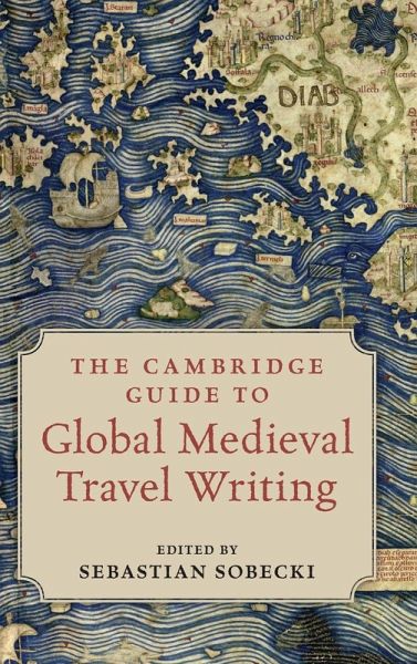 The Cambridge Guide to Global Medieval Travel Writing