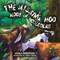 The Missing Moo Moos in Mooloolah - Robertson, Nicola