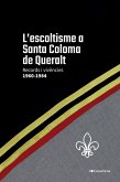 L'escoltisme a Santa Coloma de Queralt L'escoltisme a Santa Coloma de Queralt