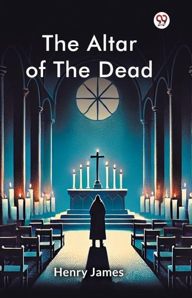 The Altar of the Dead The Altar of the Dead