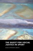 The Quest for Social Justice in Sport The Quest for Social Justice in Sport