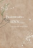 im Praxiswahn-SINN finden