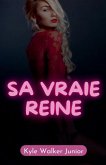 Sa vraie reine Sa vraie reine